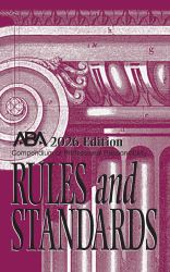Compendium of Professional Responsibility Rules and Standards : 2026 Edition
