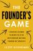 The Founder's Game : A Practical Playbook to Answer the Seven Most Important Questions Founders Ask Themselves