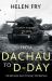 From Dachau to D-Day : The Refugee Who Fought for Britain