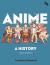 Anime : A History