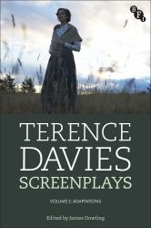 Terence Davies Screenplays, Volume II : Adaptations