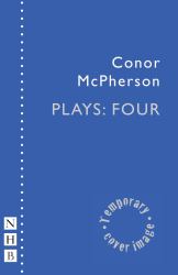 Conor McPherson Plays : Four