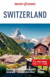 Insight Guides Switzerland: Travel Guide with Ebook