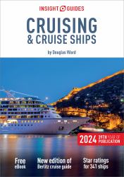 Insight Guides Cruising and Cruise Ships 2024: Cruise Guide with EBook
