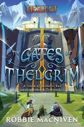 The Gates of Thelgrim : A Descent: Legends of the Dark Novel