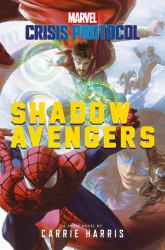 Shadow Avengers : A Marvel: Crisis Protocol Novel