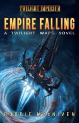 Empire Falling : A Twilight Imperium Novel