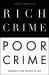 Rich Crime, Poor Crime : Inequality and the Rule of Law
