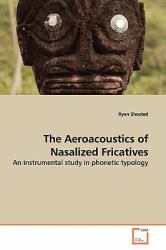 The Aeroacoustics of Nasalized Fricatives