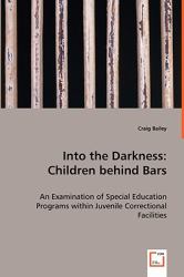 Into the Darkness : Children behind Bars