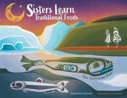 Sisters Learn Traditional Foods = the Oolichan Fish