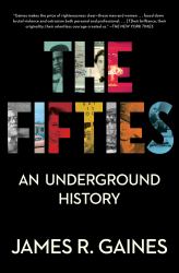 The Fifties : An Underground History