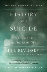 History of a Suicide : My Sister's Unfinished Life