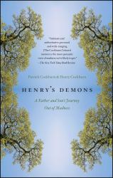 Henry's Demons : A Father and Son's Journey Out of Madness