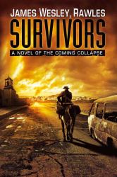 Survivors : A Novel of the Coming Collapse