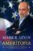 Ameritopia : The Unmaking of America