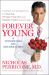 Forever Young : The Science of Nutrigenomics for Glowing, Wrinkle-Free Skin and Radiant Health at Every Age