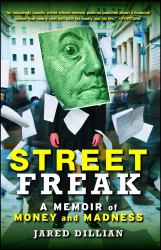 Street Freak : A Memoir of Money and Madness