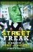 Street Freak : A Memoir of Money and Madness Street Freak : A Memoir of Money and Madness