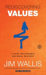 Rediscovering Values : A Guide for Economic and Moral Recovery