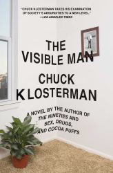 The Visible Man : A Novel