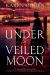 Under a Veiled Moon