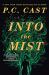 Into the Mist : A Novel Into the Mist : A Novel