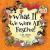 What If We Were All Festive! What If We Were All Festive!