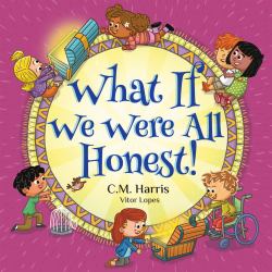 What If We Were All Honest!