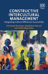 Constructive Intercultural Management : Integrating Cultural Differences Successfully