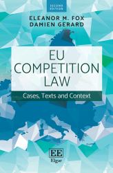 EU Competition Law : Cases, Texts and Context