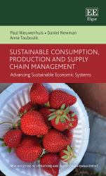 Sustainable Consumption, Production and Supply Chain Management : Advancing Sustainable Economic Systems