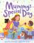 Mummy's Special Day Mummy's Special Day