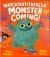 Watch Out! There S a Monster Comi