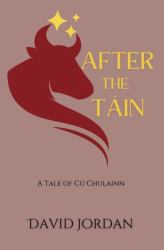 After the Táin : A Tale of Cú Chulainn