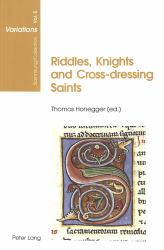 Riddles, Knights and Cross-Dressing Saints : Essays on Medieval English Language and Literature