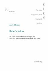 Hitler's Salon : The Große Deutsche Kunstausstellung at the Haus der Deutschen Kunst in Munich 1937-1944