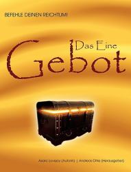 Befehle Deinen Reichtum! das eine Gebot