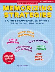 Memorizing Strategies and Other Brain-Based Activities That Help Kids Learn, Review, and Recall