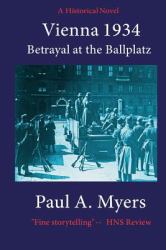 Vienna 1934 : Betrayal at the Ballplatz