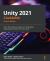 Unity 2021 Cookbook : Over 160 Recipes to Take Your Unity Game Development Skills to the Next Level