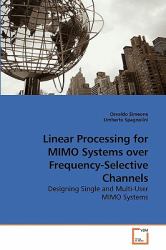 Linear Processing for Mimo Systems over Frequency-Selective Channels