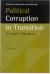 Political Corruption in Transition : A Sceptic's Handbook