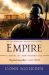 Empire : A Novel of the Golden Age Empire : A Novel of the Golden Age