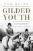 Gilded Youth : A History of Growing up in the Royal Family: from the Plantagenets to the Cambridges