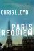Paris Requiem : A Novel Paris Requiem : A Novel