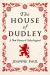 The House of Dudley : A New History of Tudor England