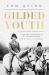 Gilded Youth : A History of Growing up in the Royal Family: from the Plantagenets to the Cambridges