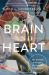 Brain and Heart : The Triumphs and Struggles of a Pediatric Neurosurgeon