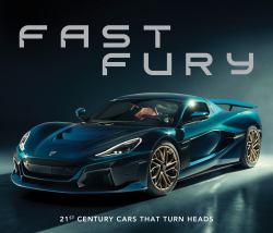 Fast Fury : 21st Century Cars That Turn Heads